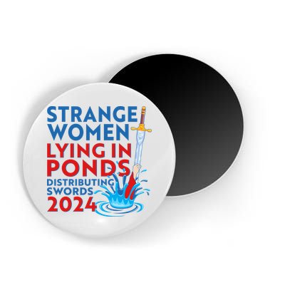 Funny Strange Women Lying In Ponds Distributing Swords 2024 Magnet