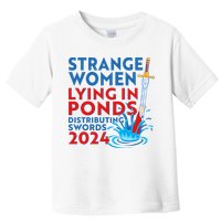 Funny Strange Women Lying In Ponds Distributing Swords 2024 Toddler T-Shirt