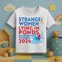 Funny Strange Women Lying In Ponds Distributing Swords 2024 Toddler T-Shirt