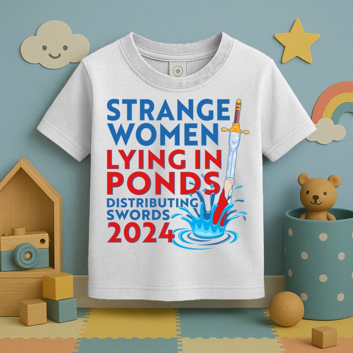 Funny Strange Women Lying In Ponds Distributing Swords 2024 Toddler T-Shirt