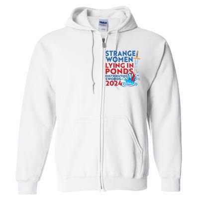 Funny Strange Women Lying In Ponds Distributing Swords 2024 Full Zip Hoodie