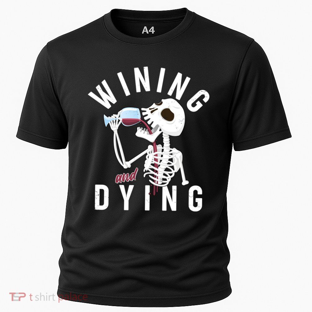 Funny Skeleton Wining And Dying Performance Shirt