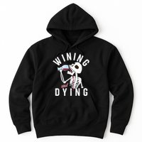 Funny Skeleton Wining And Dying Hoodie