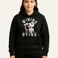 Funny Skeleton Wining And Dying Hoodie
