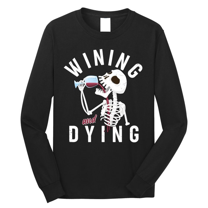 Funny Skeleton Wining And Dying Long Sleeve Shirt