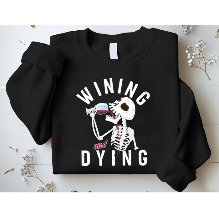 Funny Skeleton Wining And Dying Sweatshirt
