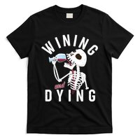 Funny Skeleton Wining And Dying T-Shirt