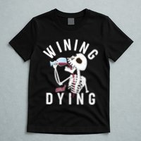 Funny Skeleton Wining And Dying T-Shirt