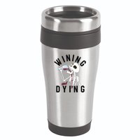 Funny Skeleton Wining And Dying 16oz Travel Tumbler