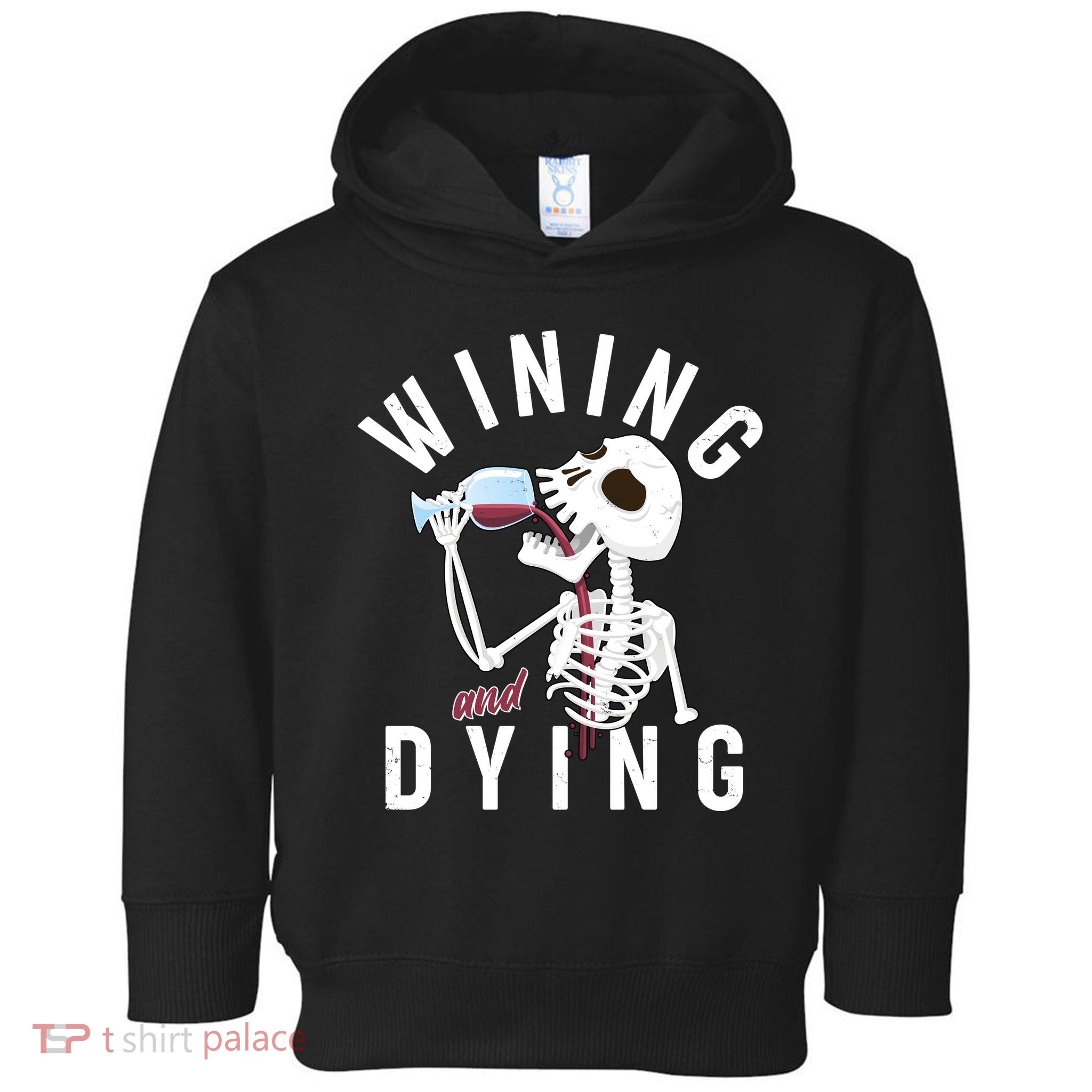 Funny Skeleton Wining And Dying Toddler Hoodie