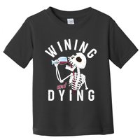 Funny Skeleton Wining And Dying Toddler T-Shirt