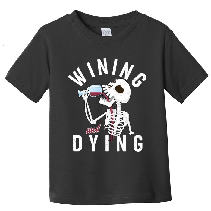 Funny Skeleton Wining And Dying Toddler T-Shirt