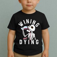 Funny Skeleton Wining And Dying Toddler T-Shirt