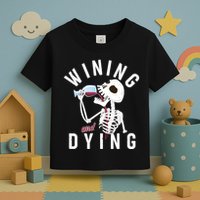 Funny Skeleton Wining And Dying Toddler T-Shirt