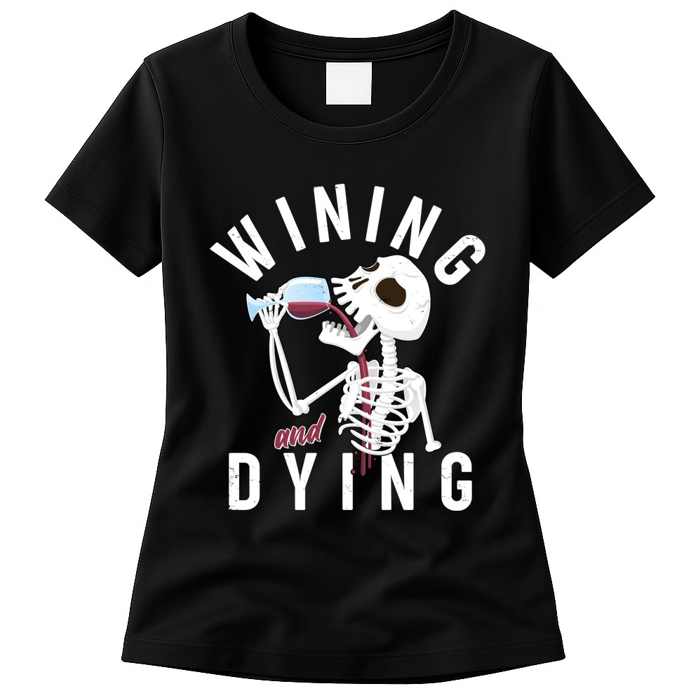 Funny Skeleton Wining And Dying Womens T-Shirt