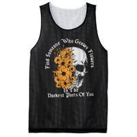 Find Someone Who Grows Flowers In The Darkest Parts Of You Mesh Reversible Basketball Jersey Tank