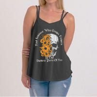 Find Someone Who Grows Flowers In The Darkest Parts Of You Women's Strappy Tank