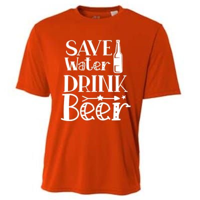 Funny Save Water Beer Quote With A Bottle Illustration Great Gift Cooling Performance Crew T-Shirt