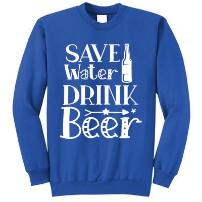 Funny Save Water Beer Quote With A Bottle Illustration Great Gift Sweatshirt