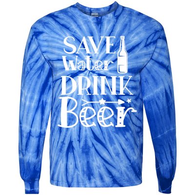 Funny Save Water Beer Quote With A Bottle Illustration Great Gift Tie-Dye Long Sleeve Shirt