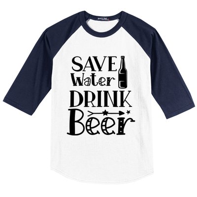 Funny Save Water Beer Quote With A Bottle Illustration Great Gift Baseball Sleeve Shirt