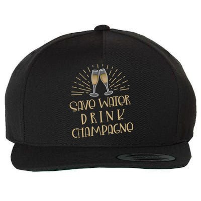 Funny Save Water Champagne Gift Ing Lover Humor Cute Gift Wool Snapback Cap