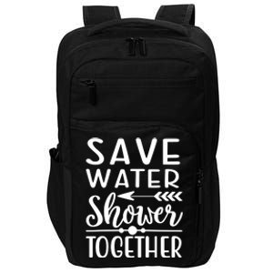 Funny Save Water Shower Together Saving Water Showering Gift Impact Tech Backpack