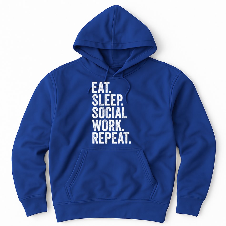 Funny Social Worker Gift Eat Sleep Social Work Repeat Gift Hoodie