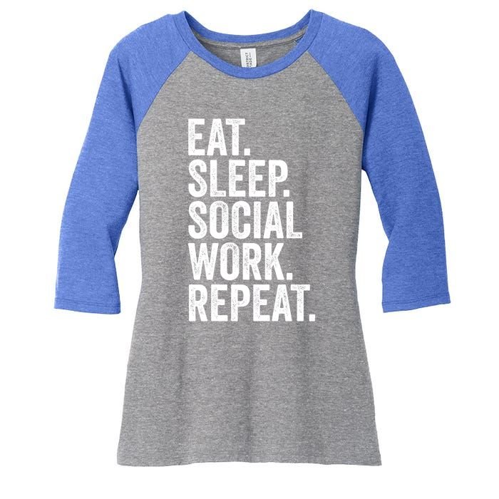 Funny Social Worker Gift Eat Sleep Social Work Repeat Gift Women's Tri-Blend 3/4-Sleeve Raglan Shirt