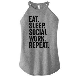 Funny Social Worker Gift Eat Sleep Social Work Repeat Gift Women's Perfect Tri Rocker Tank