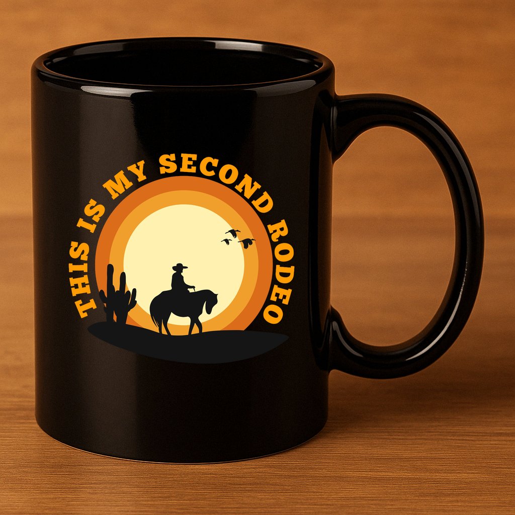Funny Sarcastic Western This Is My Second Rodeo Cowboy 11oz C Handle Ceramic Mug