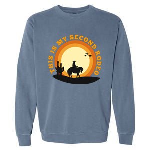 Funny Sarcastic Western This Is My Second Rodeo Cowboy Garment-Dyed Sweatshirt