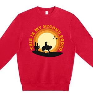 Funny Sarcastic Western This Is My Second Rodeo Cowboy Premium Crewneck Sweatshirt