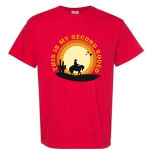 Funny Sarcastic Western This Is My Second Rodeo Cowboy Garment-Dyed Heavyweight T-Shirt