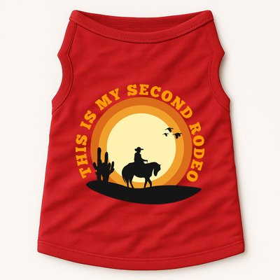 Funny Sarcastic Western This Is My Second Rodeo Cowboy Doggie Tank