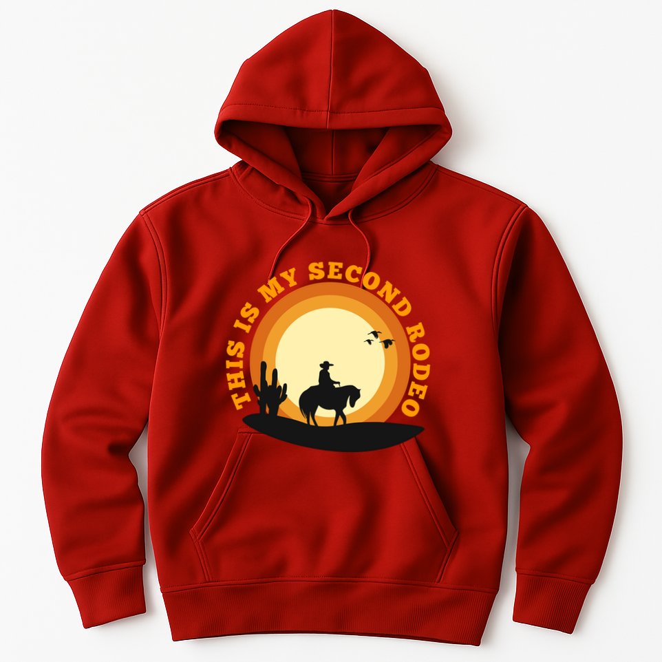 Funny Sarcastic Western This Is My Second Rodeo Cowboy Hoodie
