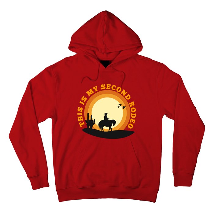 Funny Sarcastic Western This Is My Second Rodeo Cowboy Hoodie