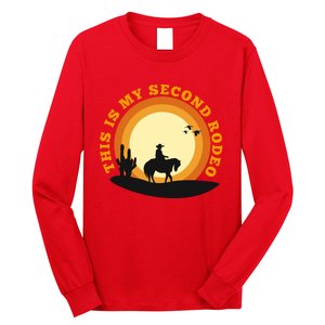 Funny Sarcastic Western This Is My Second Rodeo Cowboy Long Sleeve Shirt