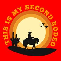 Funny Sarcastic Western This Is My Second Rodeo Cowboy Tall T-Shirt