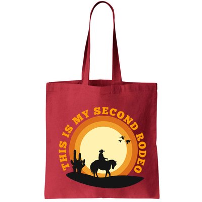 Funny Sarcastic Western This Is My Second Rodeo Cowboy Bag