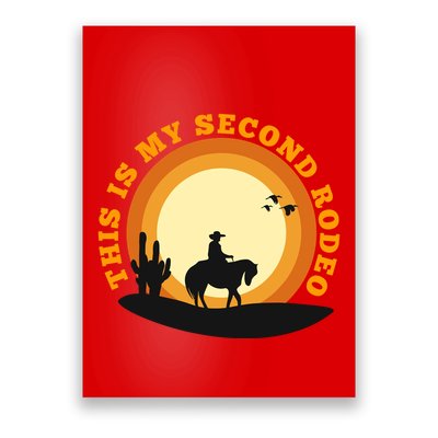 Funny Sarcastic Western This Is My Second Rodeo Cowboy Poster