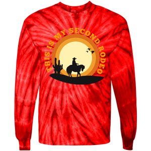 Funny Sarcastic Western This Is My Second Rodeo Cowboy Tie-Dye Long Sleeve Shirt