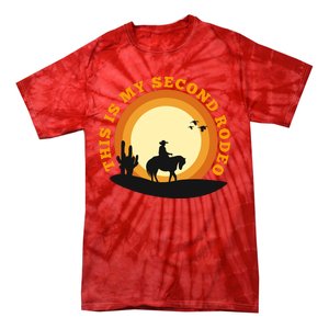 Funny Sarcastic Western This Is My Second Rodeo Cowboy Tie-Dye T-Shirt