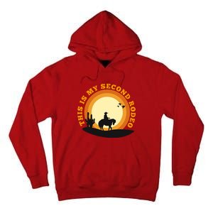 Funny Sarcastic Western This Is My Second Rodeo Cowboy Tall Hoodie