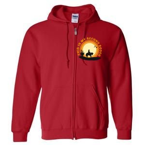 Funny Sarcastic Western This Is My Second Rodeo Cowboy Full Zip Hoodie