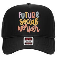 Future Social Worker High Crown Mesh Back Trucker Hat