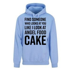 Find Someone Who Looks At You Like I Look At Angel Food Cake Gift Unisex Surf Hoodie