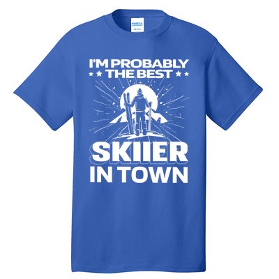 Funny Skiing Winter Sports Cool Gift Ski Skier Funny Gift Tall T-Shirt