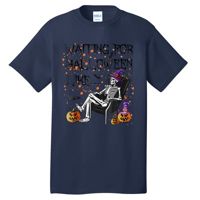 Funny Skeleton Waiting For Halloween Tall T-Shirt