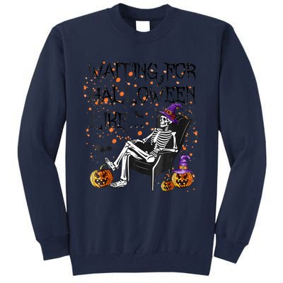 Funny Skeleton Waiting For Halloween Tall Sweatshirt